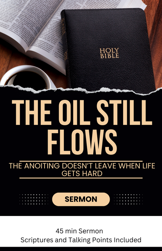 SERMON GUIDE-The Oil Still Flows