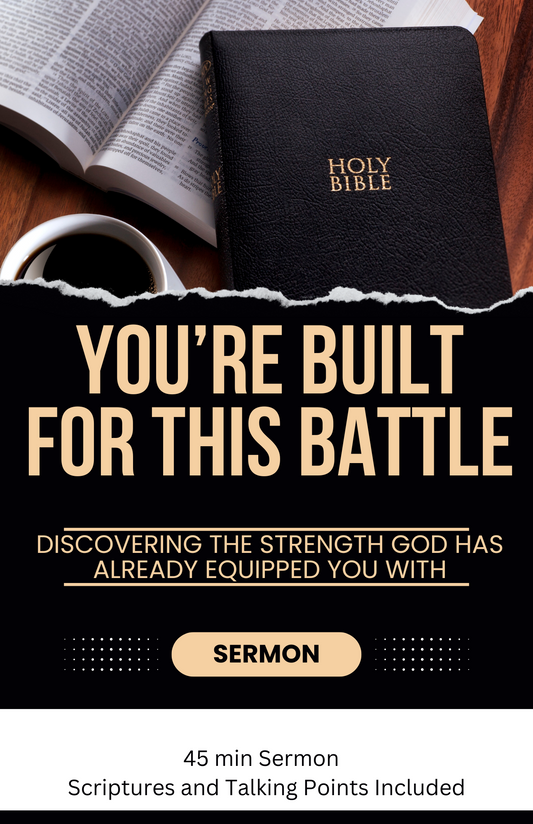 SERMON GUIDE-You're Built For This Battle