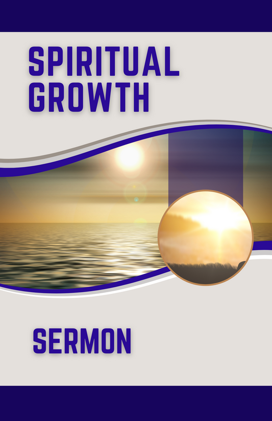 SERMON GUIDE-Spiritual Growth