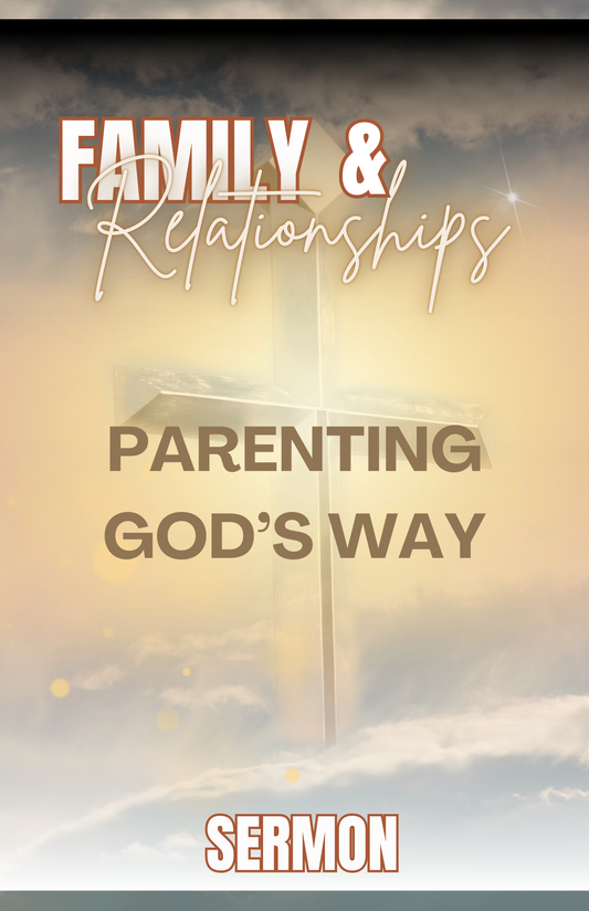 SERMON GUIDE-Parenting God's Way