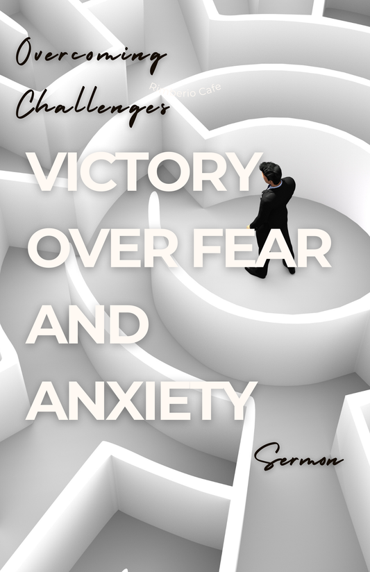 SERMON GUIDE-Victory Over Fear and Anxiety