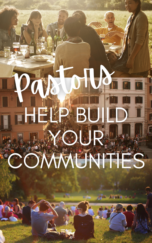 COMMUNITY- Pastor's Help Build Your Communities